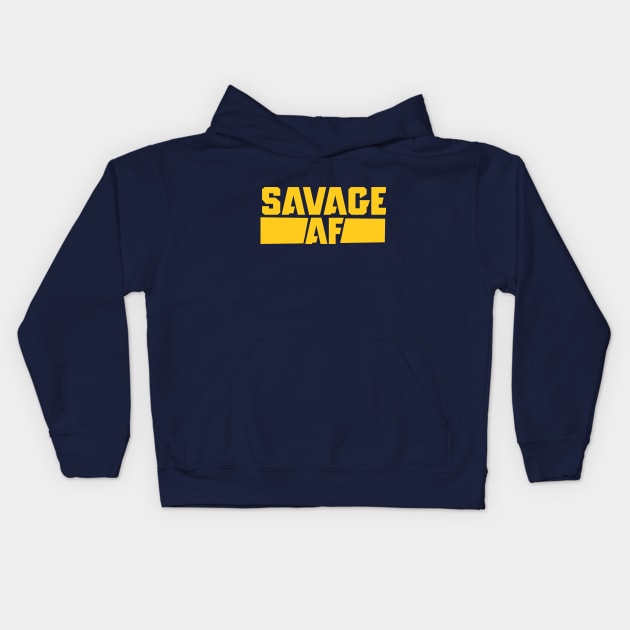 SAVAGE AF Kids Hoodie by bubbsnugg